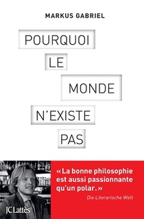 Pourquoi le monde n'existe pas