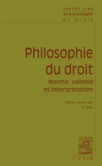 Textes Cles de Philosophie Du Droit: Norme, Validite Et Interpretation
