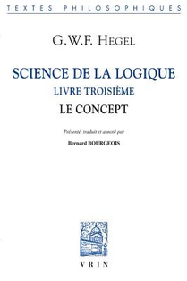 Science de la Logique: Livre Troisieme. Le Concept