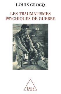Psychic Trauma of War / Les Traumatismes psychiques de guerre