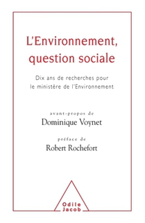 Environment - A Social Question: The Result of Ten Years of Research for the Environmental Ministry / L'Environnement, question sociale: Dix ans de re