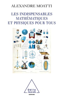 Les Indispensables mathématiques et physiques pour tous