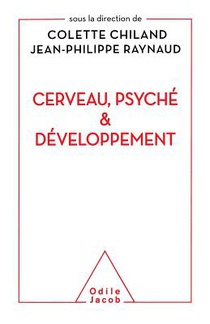 Brain, the Psyche and Development / Cerveau, psyché et développement