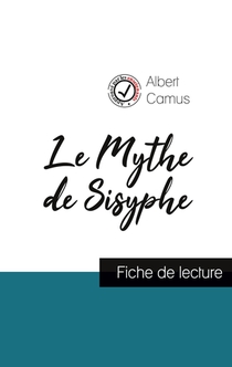 Le Mythe de Sisyphe de Albert Camus (fiche de lecture et analyse complete de l'oeuvre)