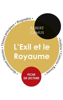 Fiche de lecture L'Exil et le Royaume (Etude integrale)