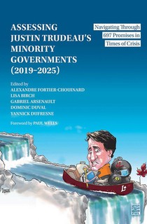 Assessing Justin Trudeau's Minority Governments (2019-2025): Navigating Through 697 Promises in Times of Crisis