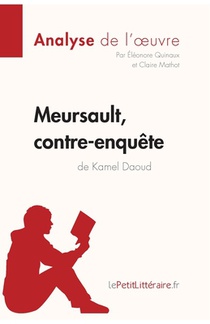 Meursault, contre-enquete de Kamel Daoud (Analyse de l'oeuvre)