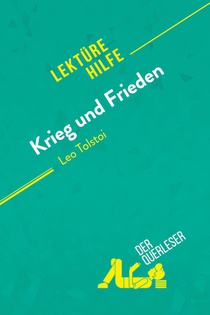 Krieg und Frieden von Leo Tolstoi (Lekturehilfe)