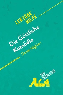 Die Göttliche Komödie von Dante Alighieri (Lektürehilfe)
