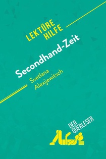 Secondhand-Zeit von Svetlana Alexijewitsch (Lektürehilfe)