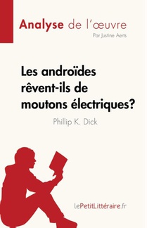 Les androides rêvent-ils de moutons électriques ? de Philip K. Dick (Analyse de l'¿uvre)