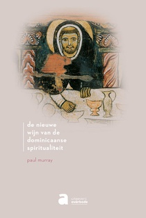 De nieuwe wijn van de dominicaanse spiritualiteit