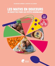 Les maths en douceur : 20 recettes pour les petits gourmands