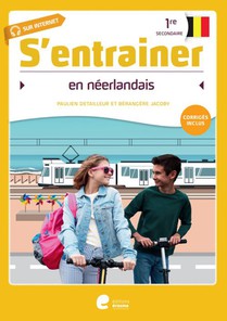 S'entraîner en néerlandais 1re secondaire (Ed.2022)