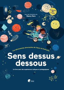 Les découvertes étonnantes de Vasco et Farfouille - Univers sens dessus dessous