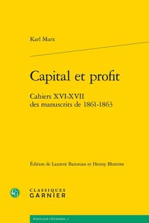 Capital Et Profit: Cahiers XVI-XVII Des Manuscrits de 1861-1863