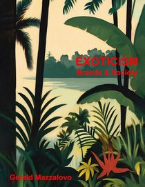 EXOTICISM, Brands & Society
