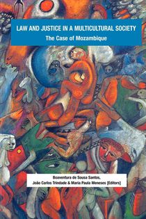 Law and Justice in a Multicultural Society. The Case of Mozambique