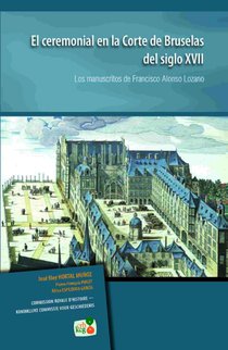 El Ceremonial en la Corte de Bruselas del siglo XVII voorzijde