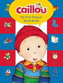 Caillou, My First French Word Book voorzijde