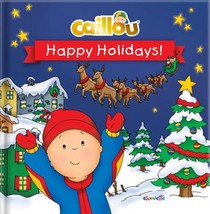 Caillou: Happy Holidays!