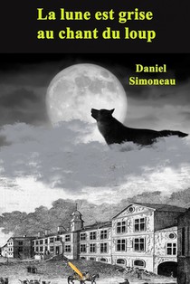 La lune est grise au chant du loup