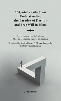 Understanding the Paradox of Destiny and Free Will in Islam