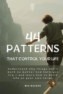 44 PATTERNS THAT CONTROL YOUR LIFE