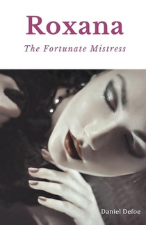 Roxana, The Fortunate Mistress
