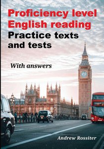 Proficiency level English Reading - Practice texts and tests
