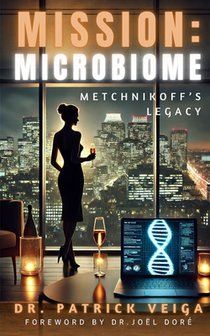 Mission: Microbiome: Metchnikoff's Legacy