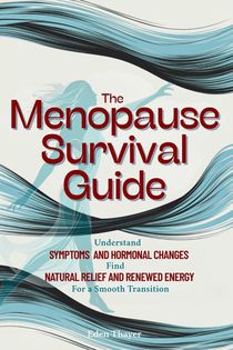 The Menopause Survival Guide