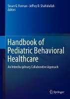 Handbook of Pediatric Behavioral Healthcare