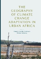 The Geography of Climate Change Adaptation in Urban Africa voorzijde