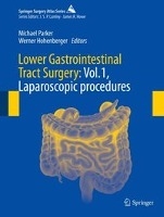 Lower Gastrointestinal Tract Surgery: Vol.1, Laparoscopic procedures voorzijde