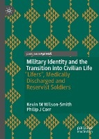 Military Identity and the Transition into Civilian Life voorzijde