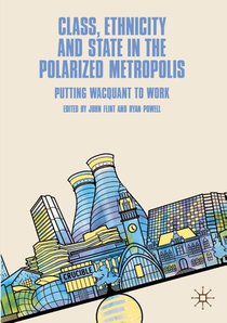 Class, Ethnicity and State in the Polarized Metropolis