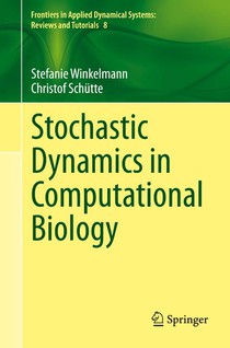 Stochastic Dynamics in Computational Biology