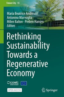 Rethinking Sustainability Towards a Regenerative Economy