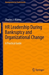 HR Leadership During Bankruptcy and Organizational Change