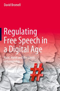 Regulating Free Speech in a Digital Age