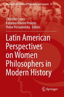 Latin American Perspectives on Women Philosophers in Modern History
