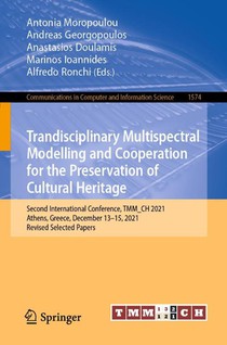 Trandisciplinary Multispectral Modelling and Cooperation for the Preservation of Cultural Heritage