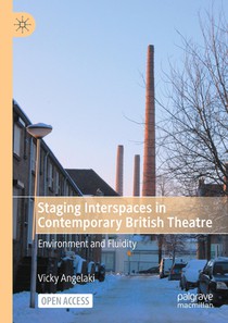 Staging Interspaces in Contemporary British Theatre