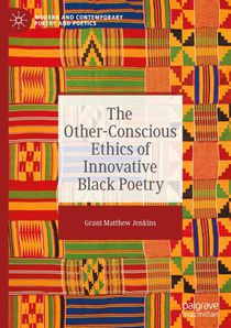The Other-Conscious Ethics of Innovative Black Poetry