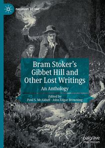 Bram Stoker's Gibbet Hill and Other Lost Writings