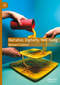 Narrative, Digitality, Well-Being