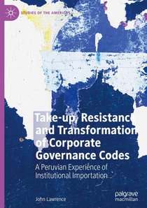 Take-up, Resistance and Transformation of Corporate Governance Codes