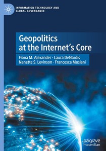 Geopolitics at the Internet's Core