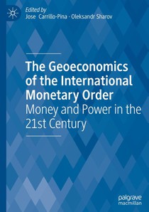 The Geoeconomics of the International Monetary Order